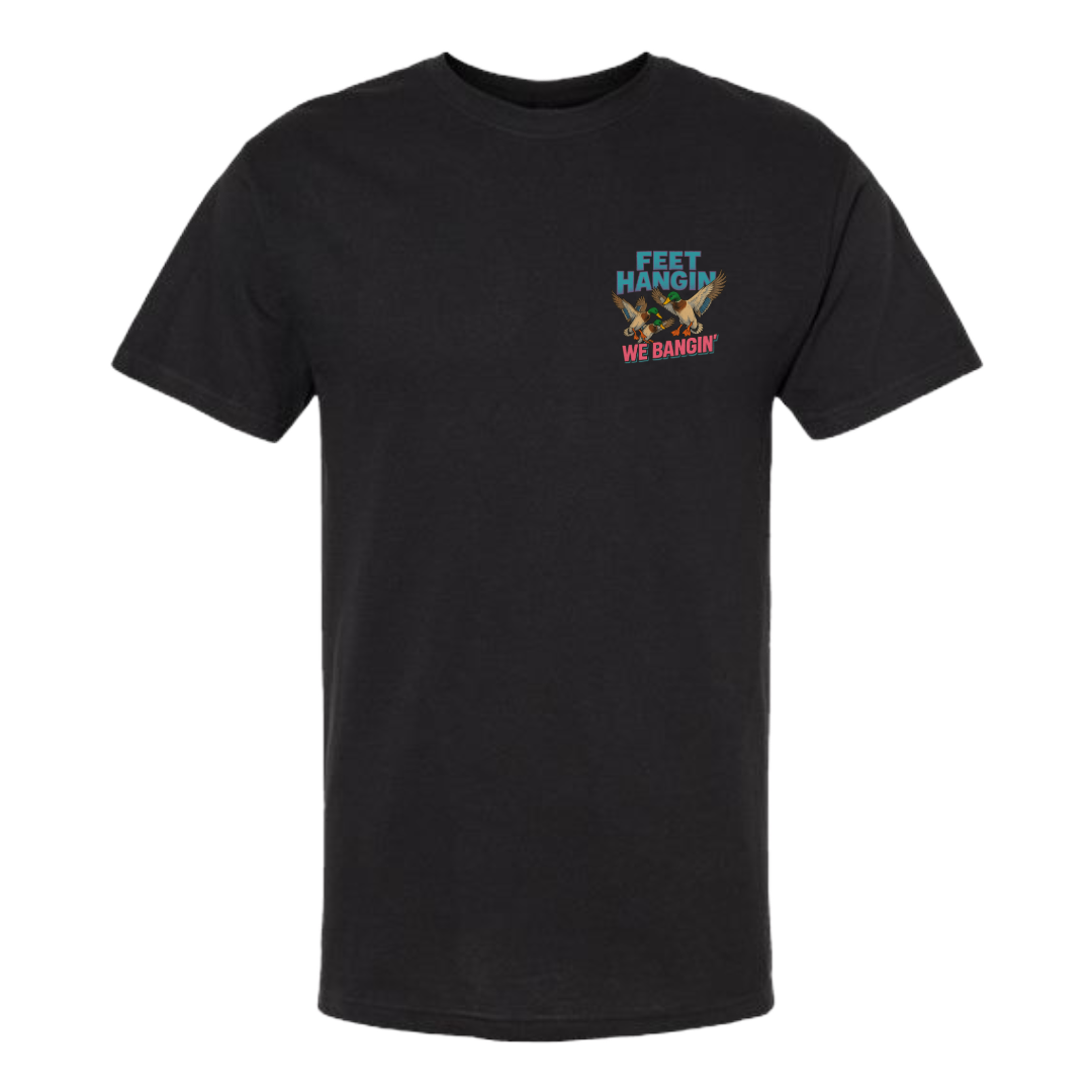 Feet Hangin We Bangin T shirt